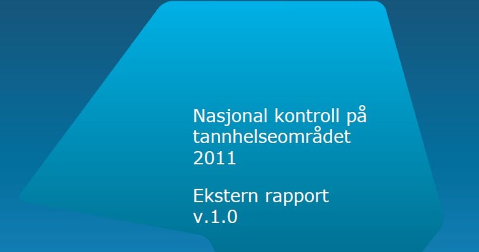 Rapport fra HELFO Nasjonal kontroll på tannhelseområdet 2011