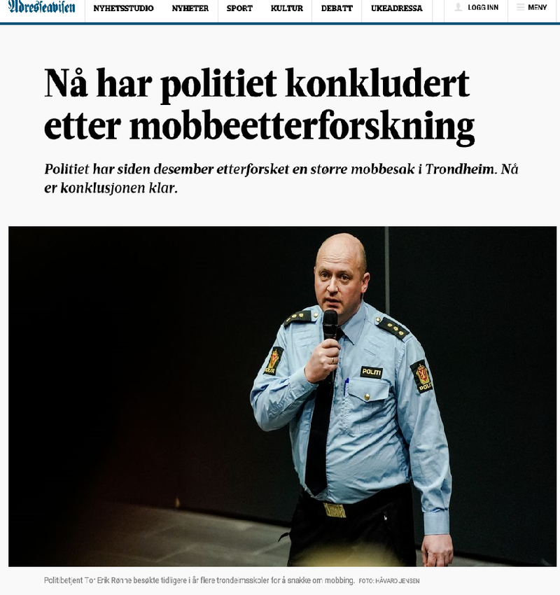 Politiet har siden desember etterforsket en større mobbesak i Trondheim. Nå er konklusjonen klar: Saken oversendes konfliktrådet.Faksimile Adresseavisen. Politiet har siden desember etterforsket en større mobbesak i Trondheim. Nå er konklusjonen klar: Saken oversendes konfliktrådet.Faksimile Adresseavisen.