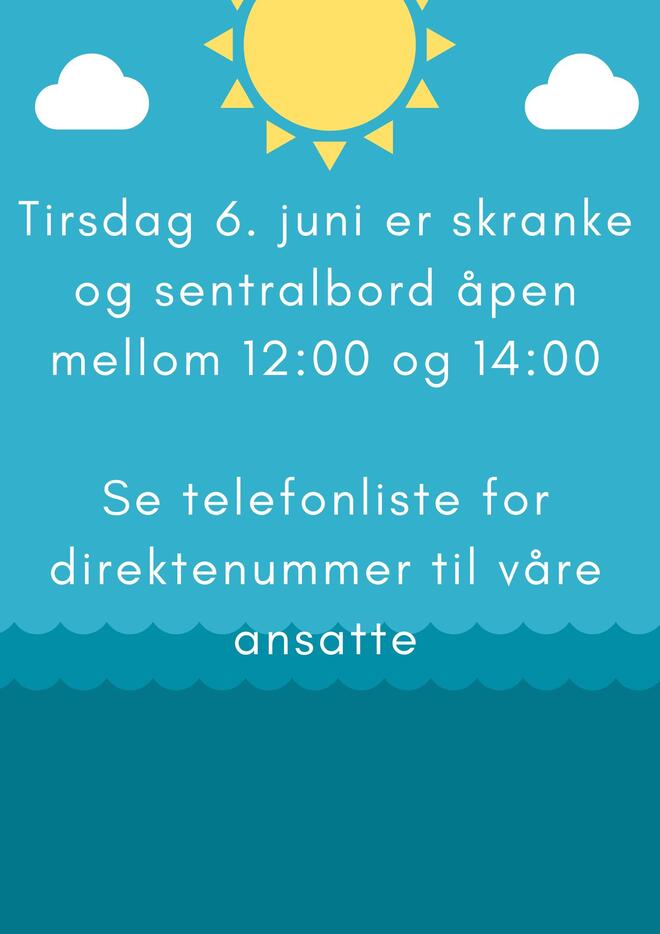 Plakat - skranke og sentralbord 6. juni, åpent kl. 12-14