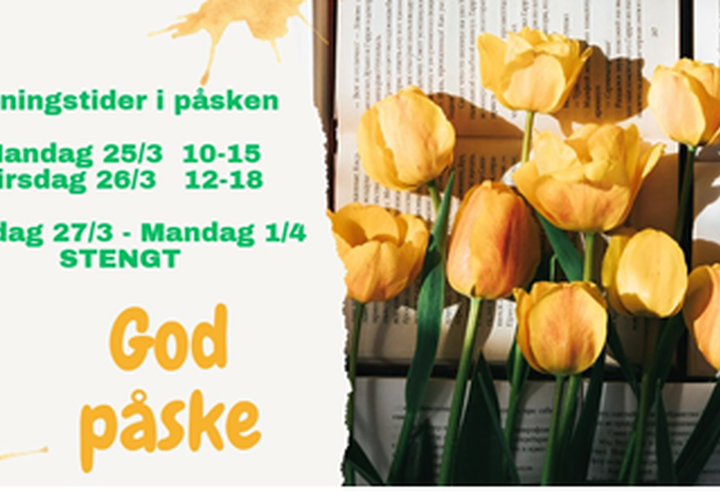 Plakat med tekst om åpningstider biblioteket i påsken, og gule tulipaner