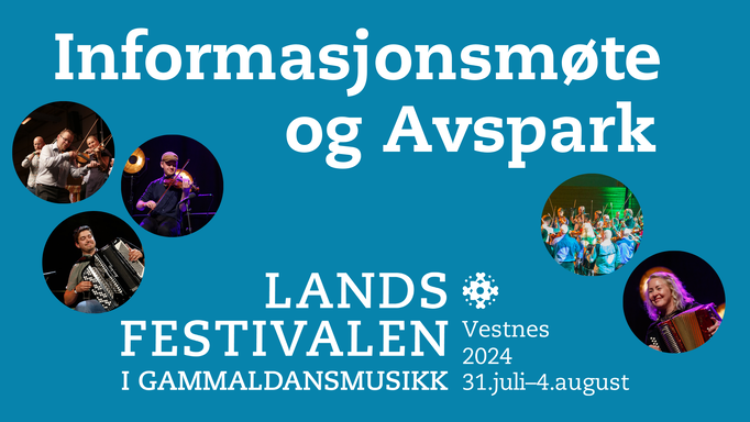 Informasjonsmøte og avspark til Landsfestivalen 24