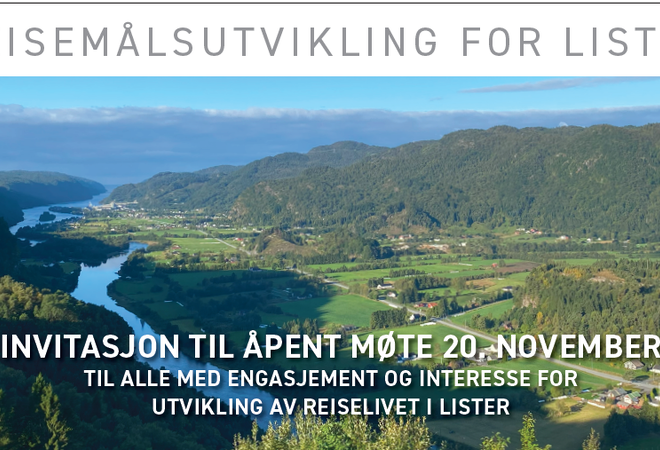 Bilde av Kvinesdal med teksten invitasjon til åpent møte 20.november. Til alle med engasjement og interesse for utvikling av reiselivet i Lister