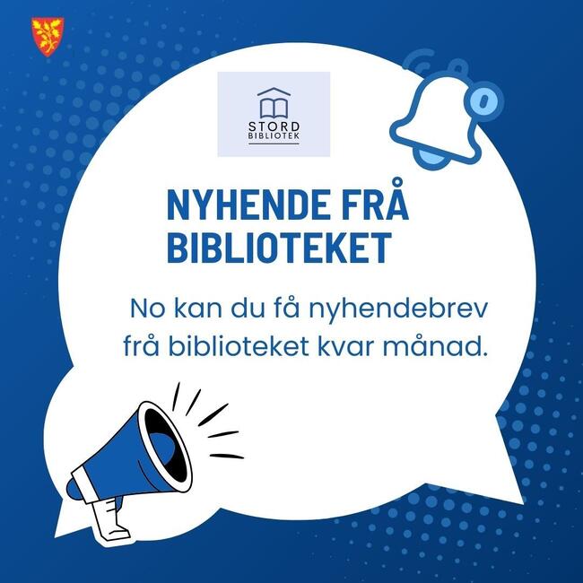 Bilete med ei taleboble der det står at du no kan få nyhendebrev frå biblioteket kvar månad