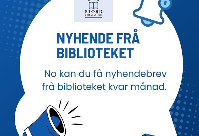 Bilete med ei taleboble der det står at du no kan få nyhendebrev frå biblioteket kvar månad