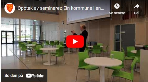 Utklipp av videopptaket av seminaret om ein kommune i endring