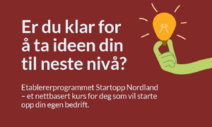 Plakat med tekst Er du klar å ta ideen din til neste nivå?