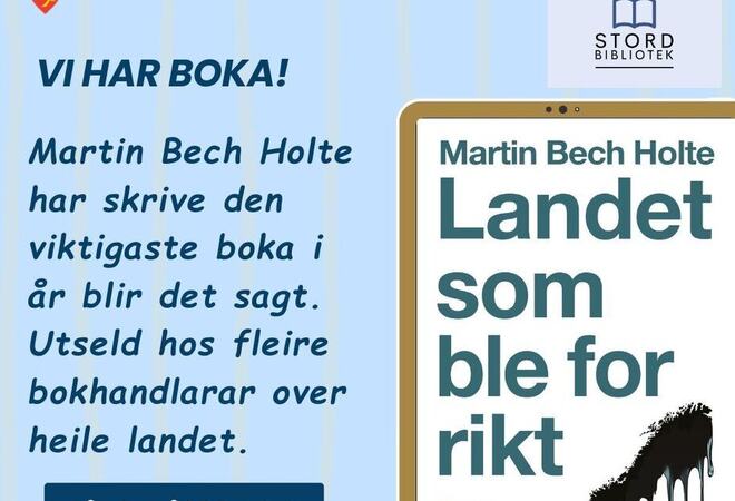 Tekst på bilete: VI HAR BOKA! Martin Bech Holte har skrive den viktigaste boka i år blir det sagt. Utseld hos fleire bokhandlarar over heile landet. Lån den på biblioteket.