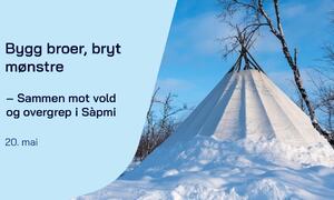 Plakat til konferanse Bygg broer, bryt mønstre – Sammen mot vold og overgrep i Sàpmi