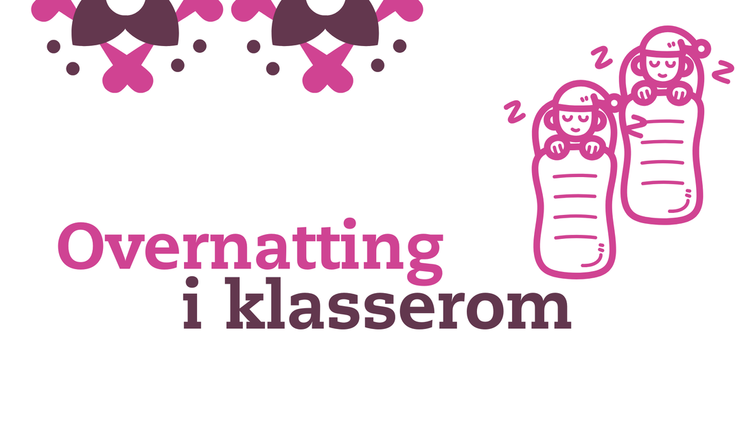 Overnatting i klasserom