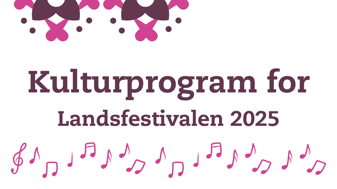 Kulturprogram Landsfestivalen 2025