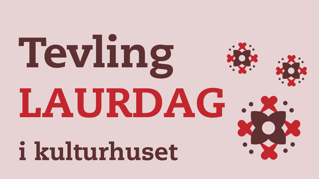 tevling laurdag i kulturhuset