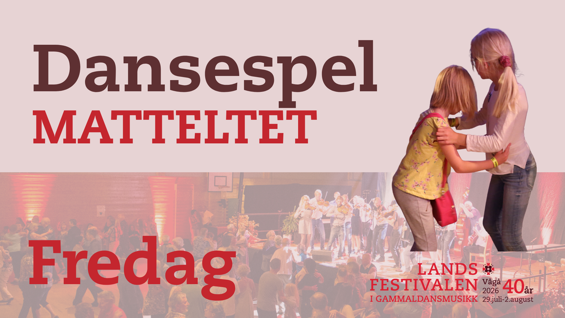 Dansespel i matteltet fredag
