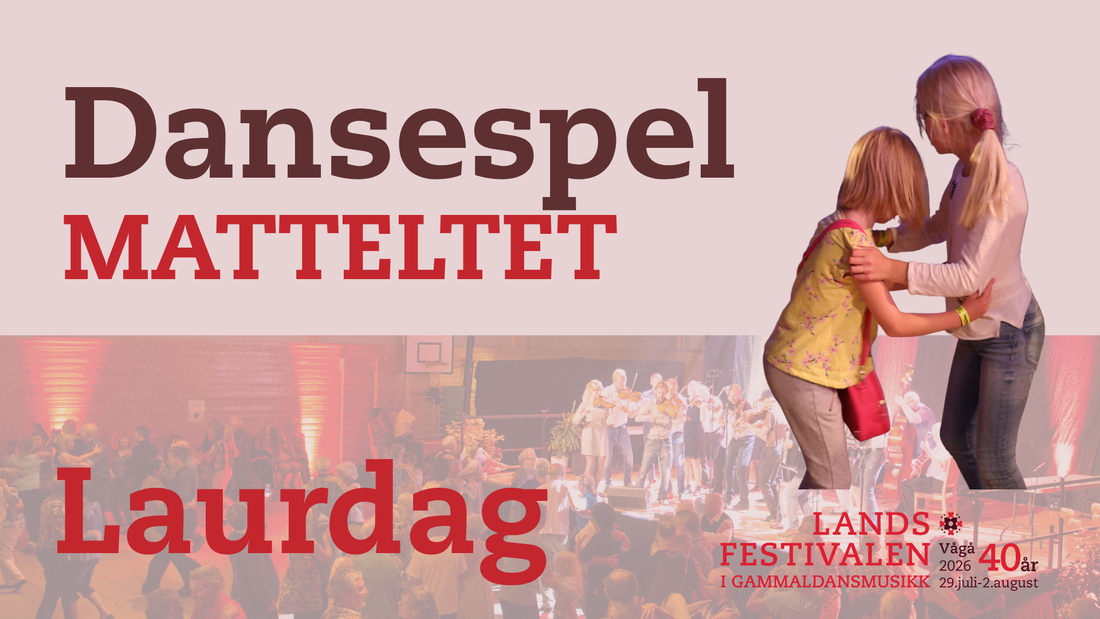 Dansespel laurdag i matteltet